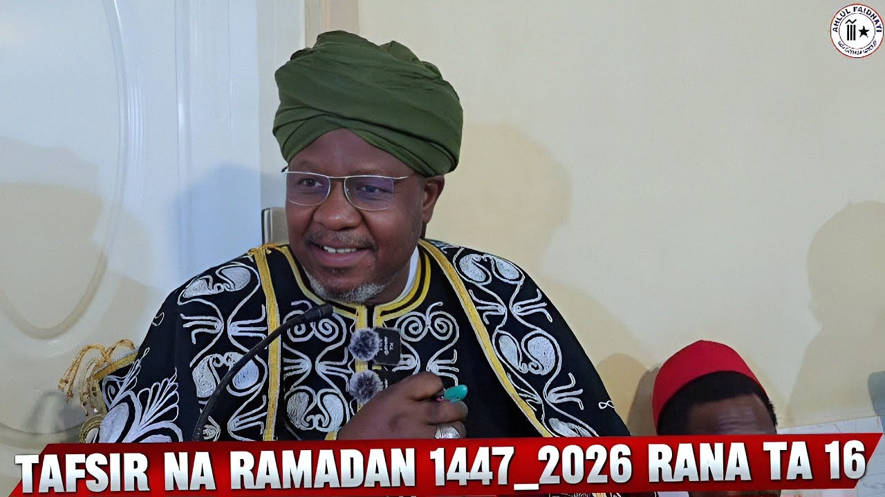 TAFSIR NA RAMADAN 1447/2026 RANA TA 16