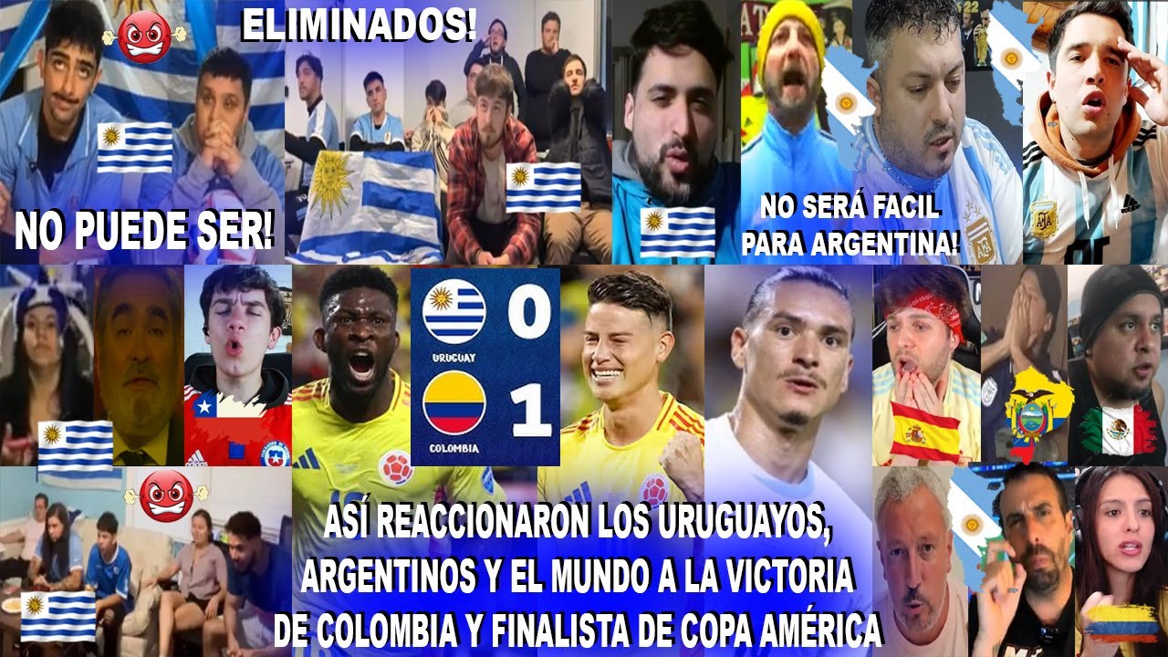 ASÍ REACCIONARON LOS URUGUAYOS ARGENTINOS Y EL MUNDO AL COLOMBIA 1-0 URUGUAY - ÉPICO CON UNO MENOS
