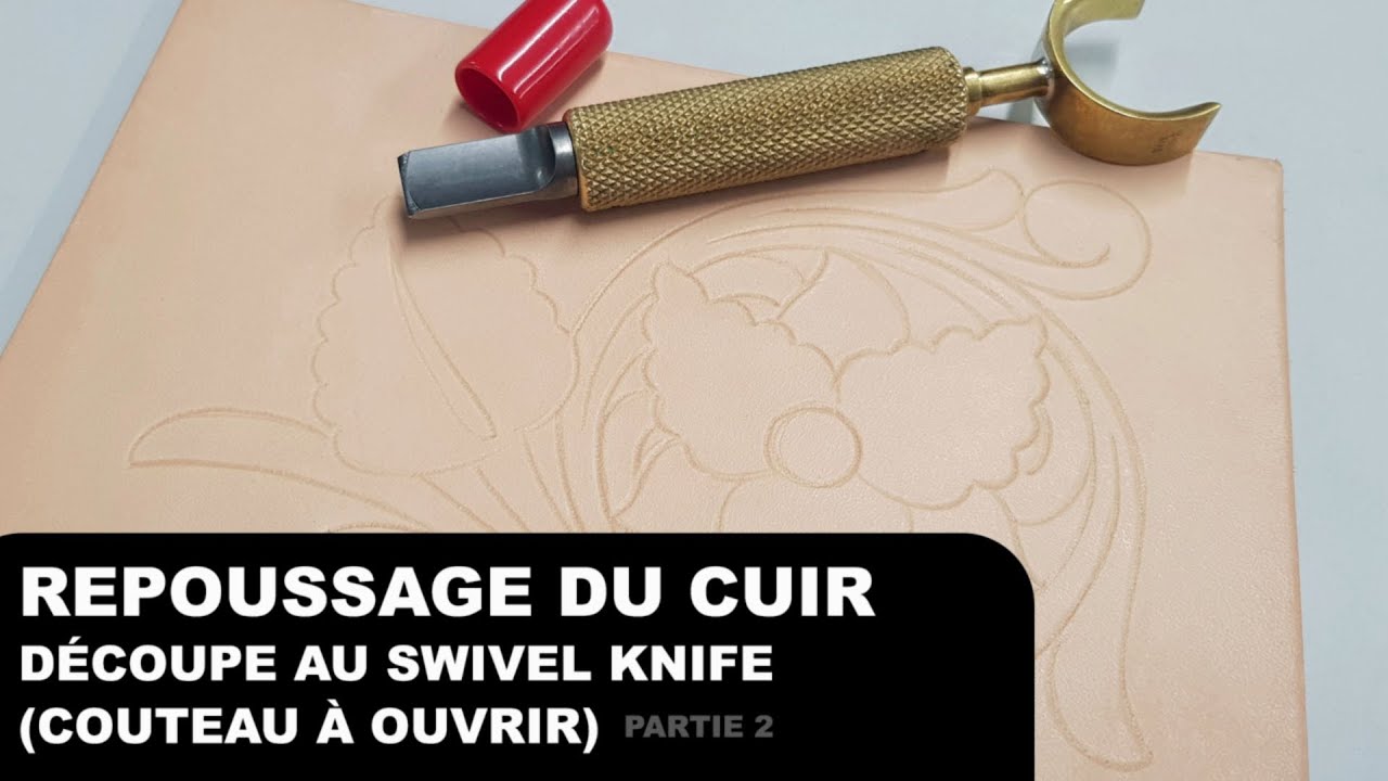 Partie 2 : Repoussage du cuir - Découpe au swivel knife (couteau à ouvrir)