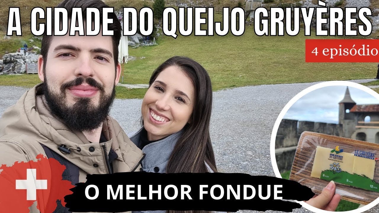 GRUYÈRES A CIDADE MAIS ROMÂNTICA DA SUÍÇA | PERFEITA PARA COMER FONDUE