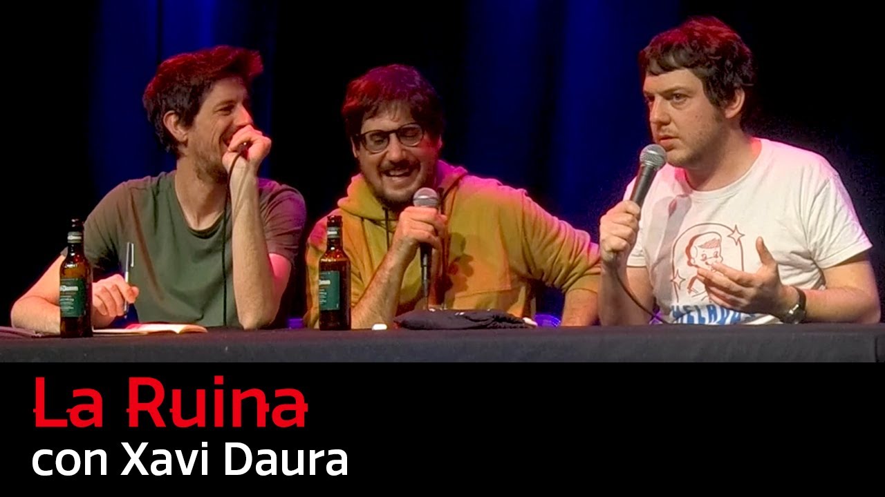 114. La Ruina (con Xavi Daura)
