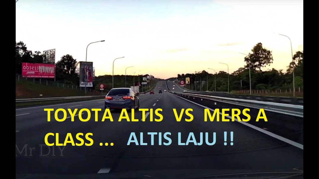LAJUNYA ALTIS : TOYOTA ALTIS  VS  MERS A CLASS