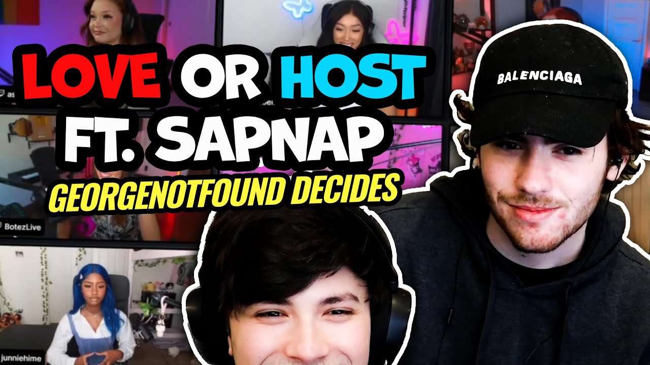 LOVE OR HOST FT. SAPNAP GEORGENOTFOUND DECIDES