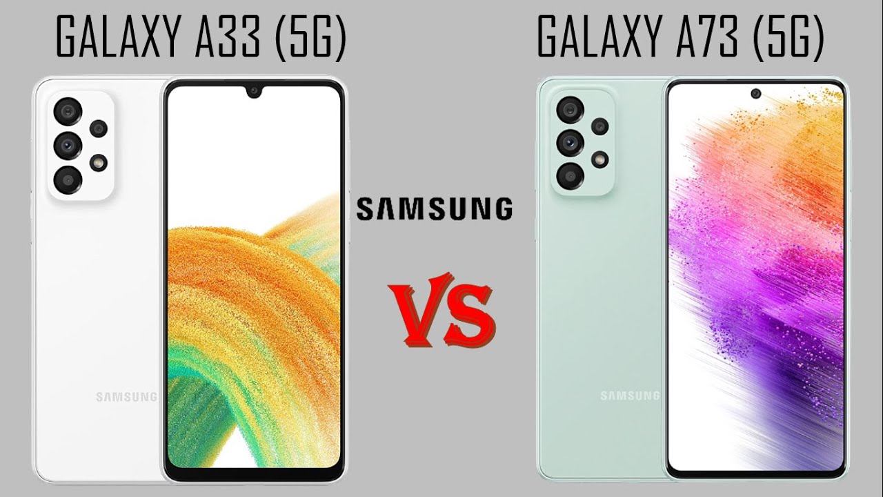 Samsung Galaxy A33 (5G) VS Samsung Galaxy A73 (5G) | Comparison | technoideas360