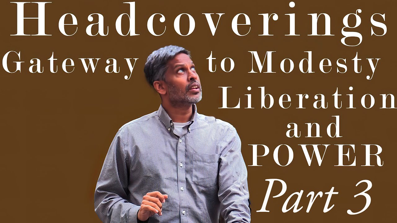 The Headcovering #3: As Modesty, Liberation, And A Gateway To The Spirit's Power - Finny Kuruvilla