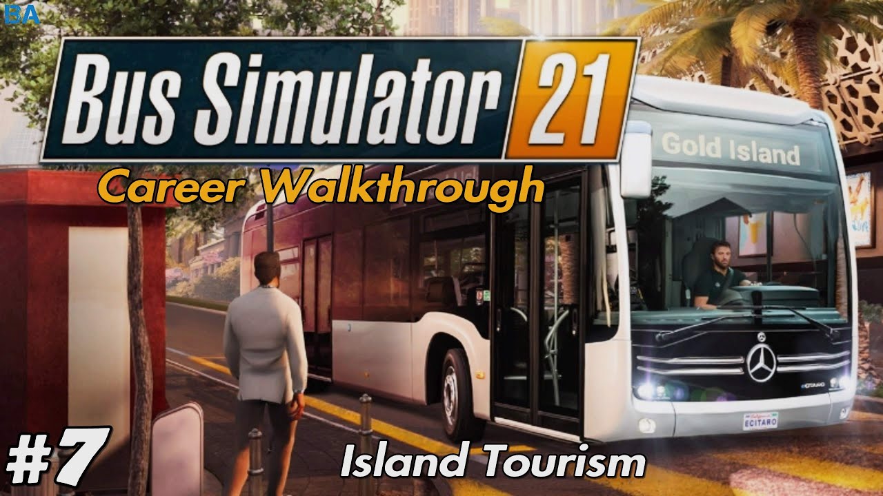 Career Walkthrough #7 - Island Tourism|Bus Simulator 21
