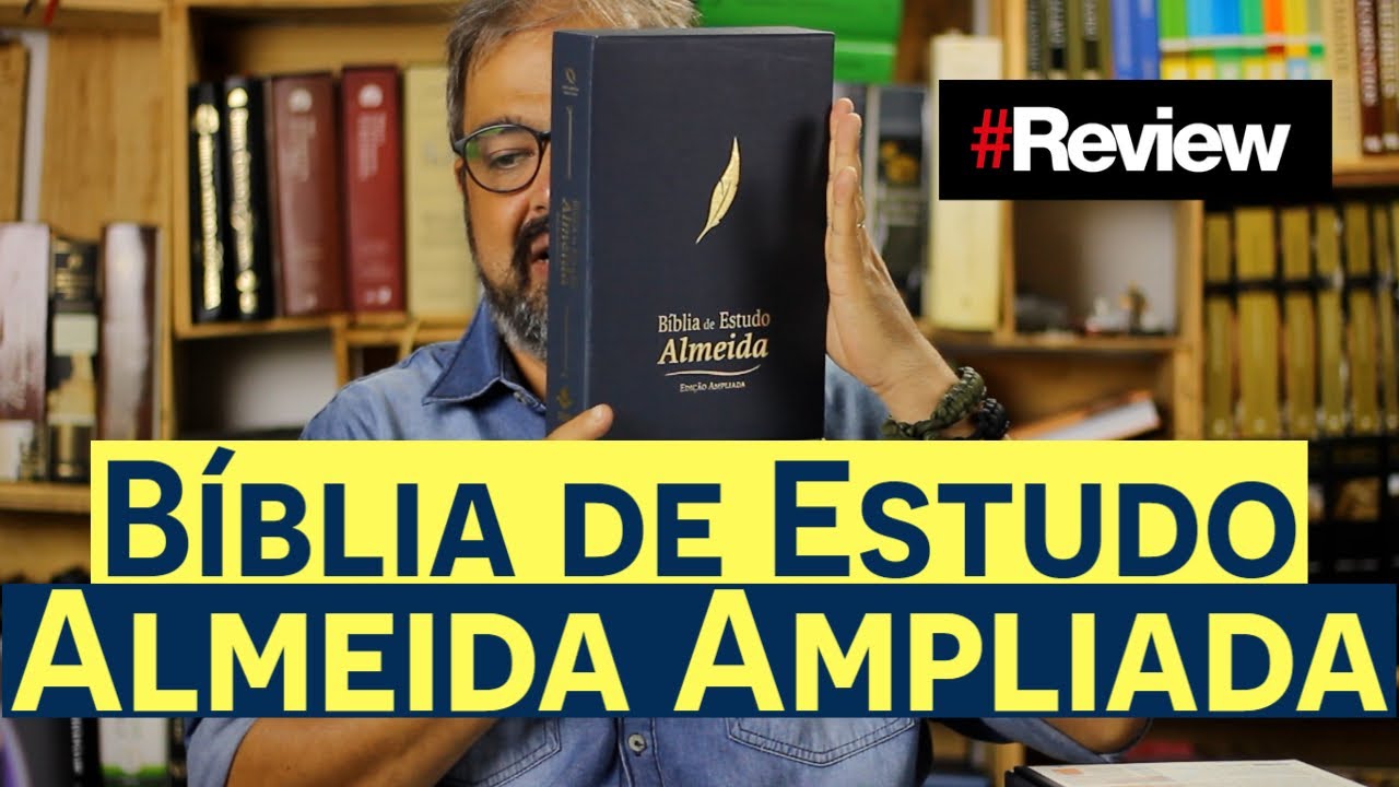 Bíblia de Estudo Almeida Ampliada - Review