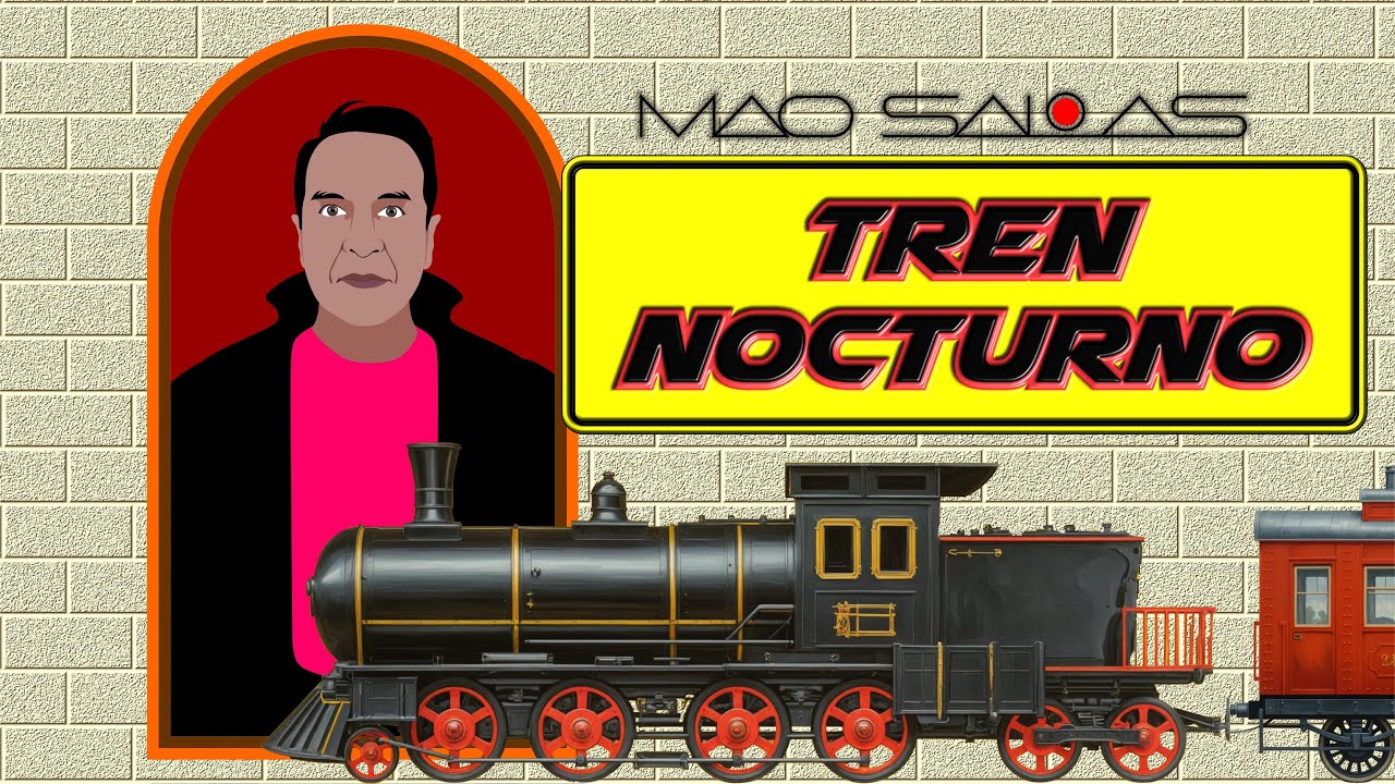 MAO SALAS - TREN NOCTURNO (Cumbia)