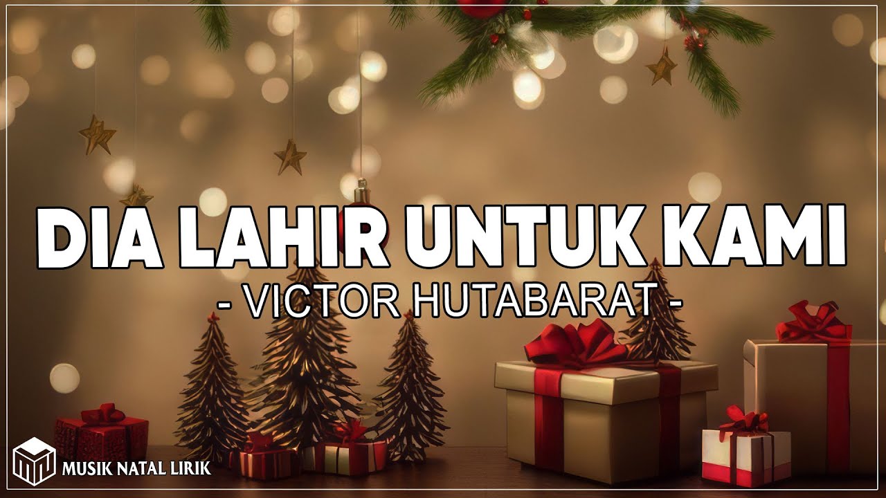 Dia Lahir Untuk Kami - Victor Hutabarat ( Lirik )