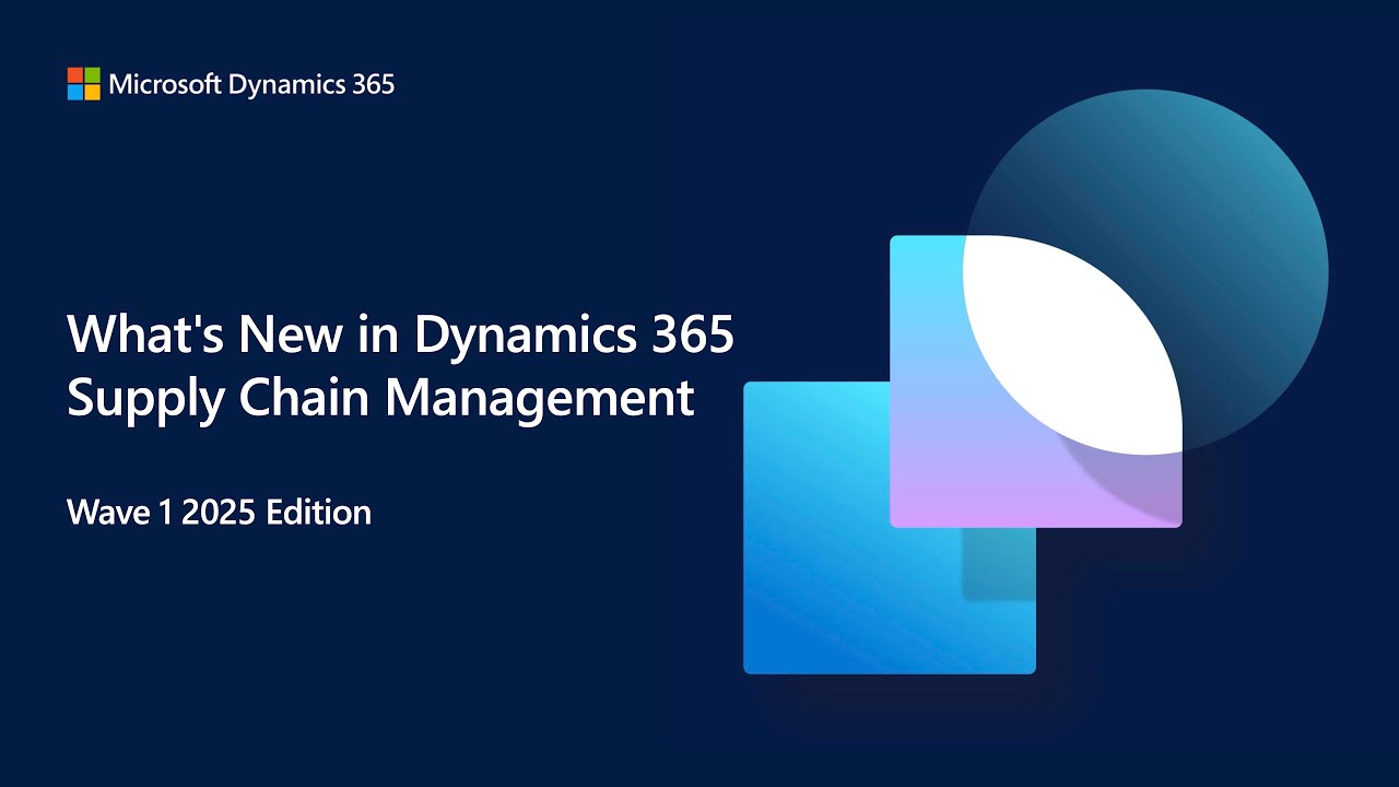 What's New in Dynamics 365 Supply Chain Management Wave 1 2025 | Fast Track Dynamics 365 TechTalk