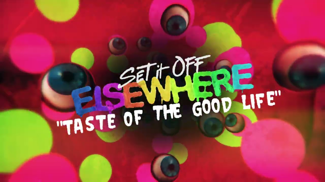 Set It Off - Taste Of The Good Life