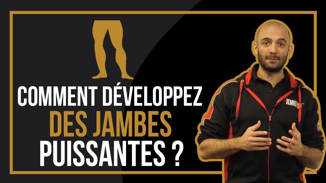 Comment développer des jambes puissantes ?