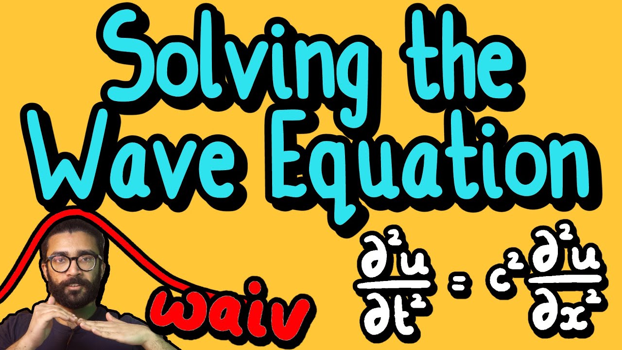 How This Equation Describes All Waves Around Us (+ the Most Boring Solution) - Parth G Wave Equation
