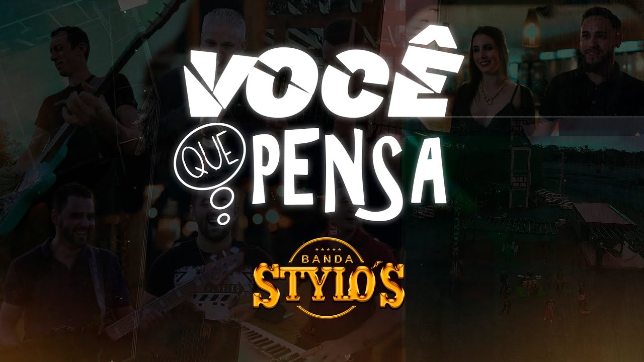 Banda Stylo's - Você Que Pensa [Clipe Oficial]