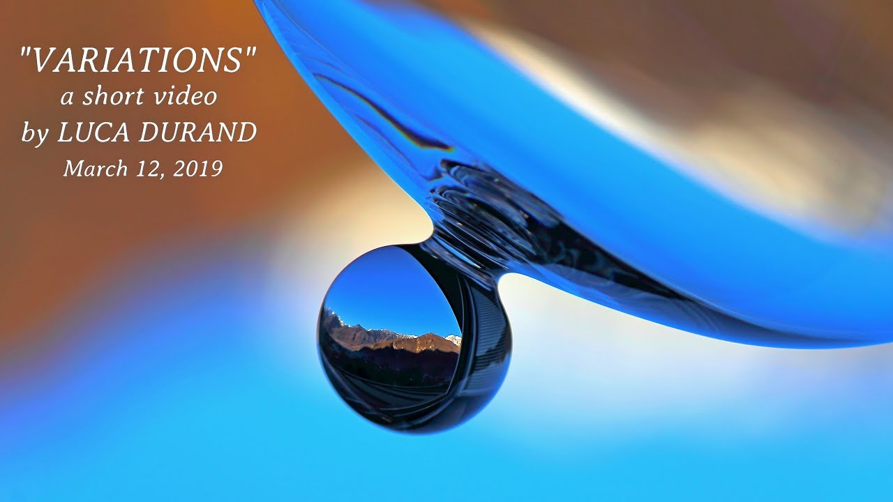 ''VARIATIONS'' a short video by Luca Durand - March 12, 2019
