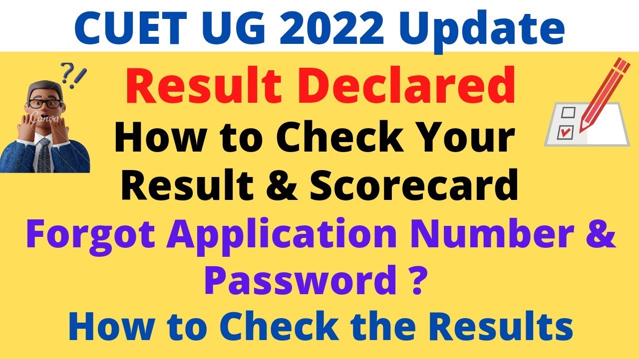 CUET UG 2022 Results Declared | How to Check Your Results & Scorecard | Forgot App No & Password