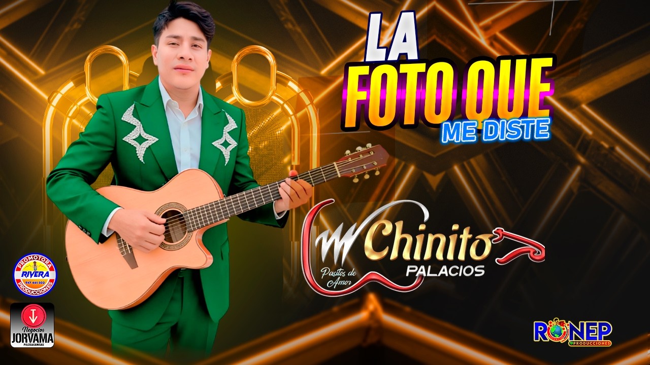 CHINITO PALACIOS - LA FOTO QUE ME DISTE - PRIMICIA 2026