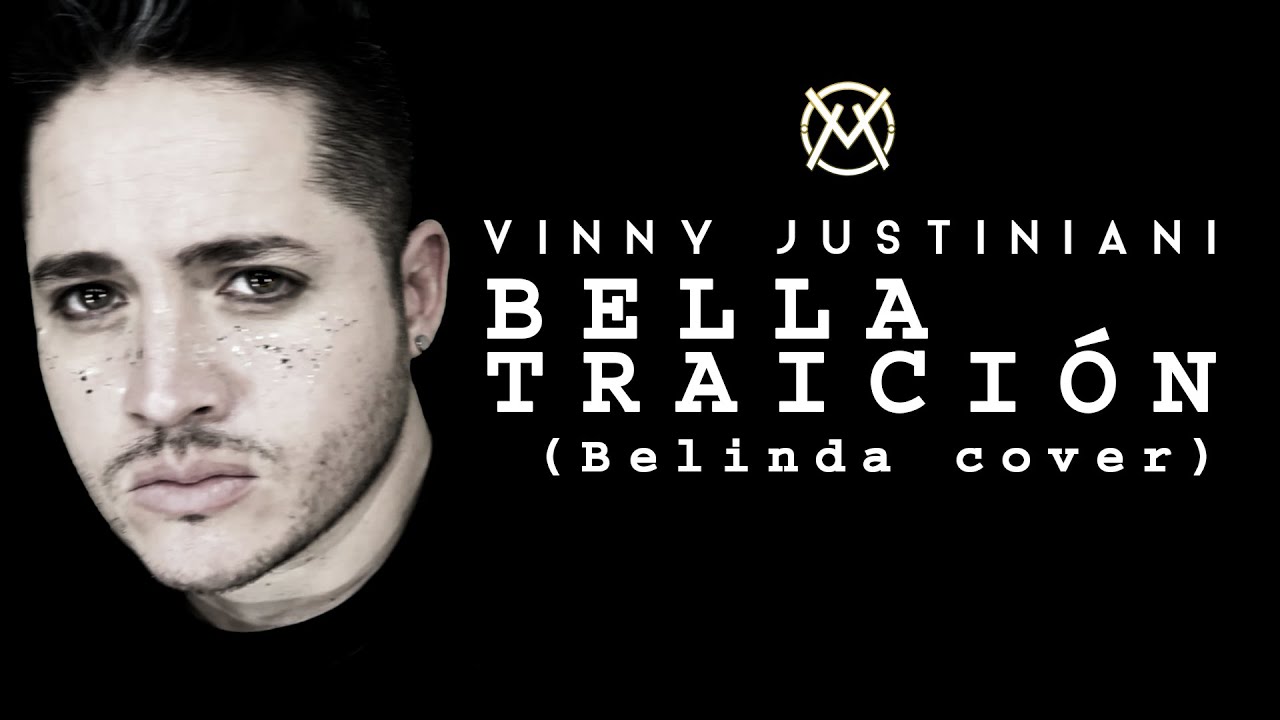Bella Traición (Belinda Cover) - Vinny Justiniani