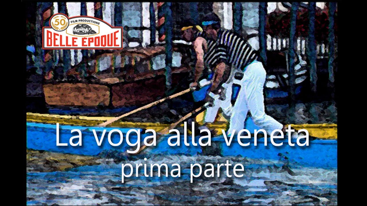 La Voga alla Veneta - prima parte