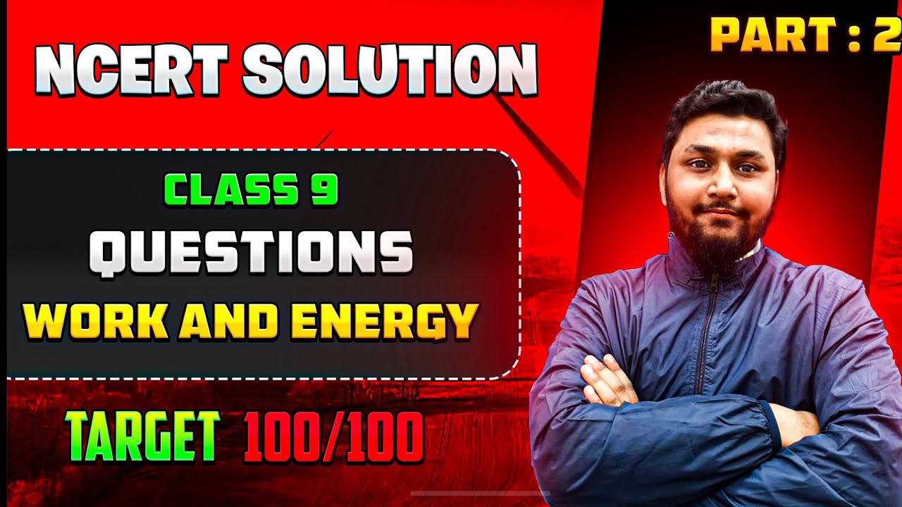 WORK AND ENERGY NCERT SOLUTION|CLASS 9TH|NUMERICAL|ABKI BAR 80 PAAR|🤯🥶🥶🤯