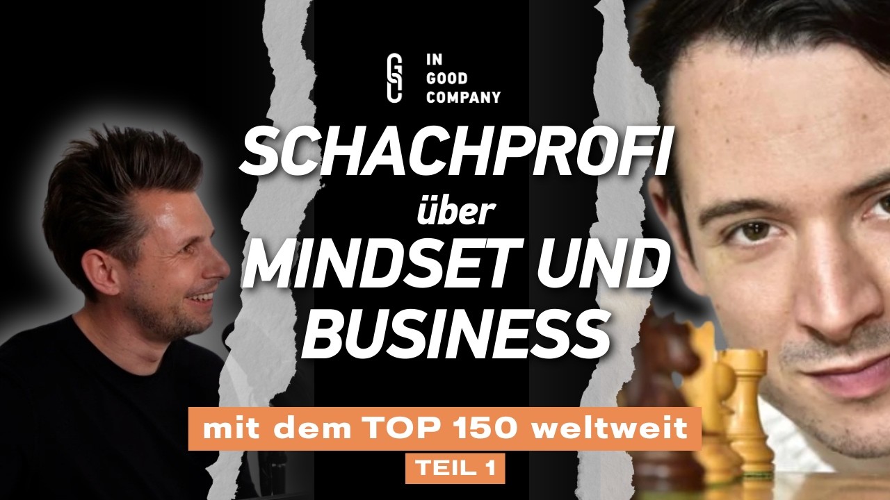 Die Denkweise eines Großmeisters (fürs echte Leben) TEIL1 mit Niclas Huschenbeth IN GOOD COMPANY Pod