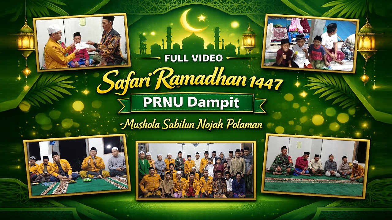 Hujan Lebat Tak Hentikan Acara! FULL Safari Ramadlan PRNU Dampit di Mushola Saibuln Najah Polaman