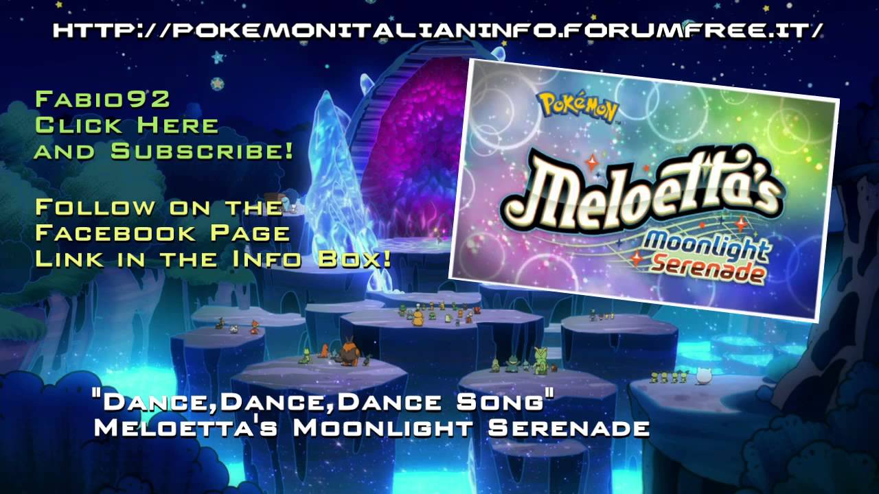 Preview - Pok&eacute;mon Meloetta's Moonlight Serenade - Ending Theme - Dance,Dance,Dance Song HD
