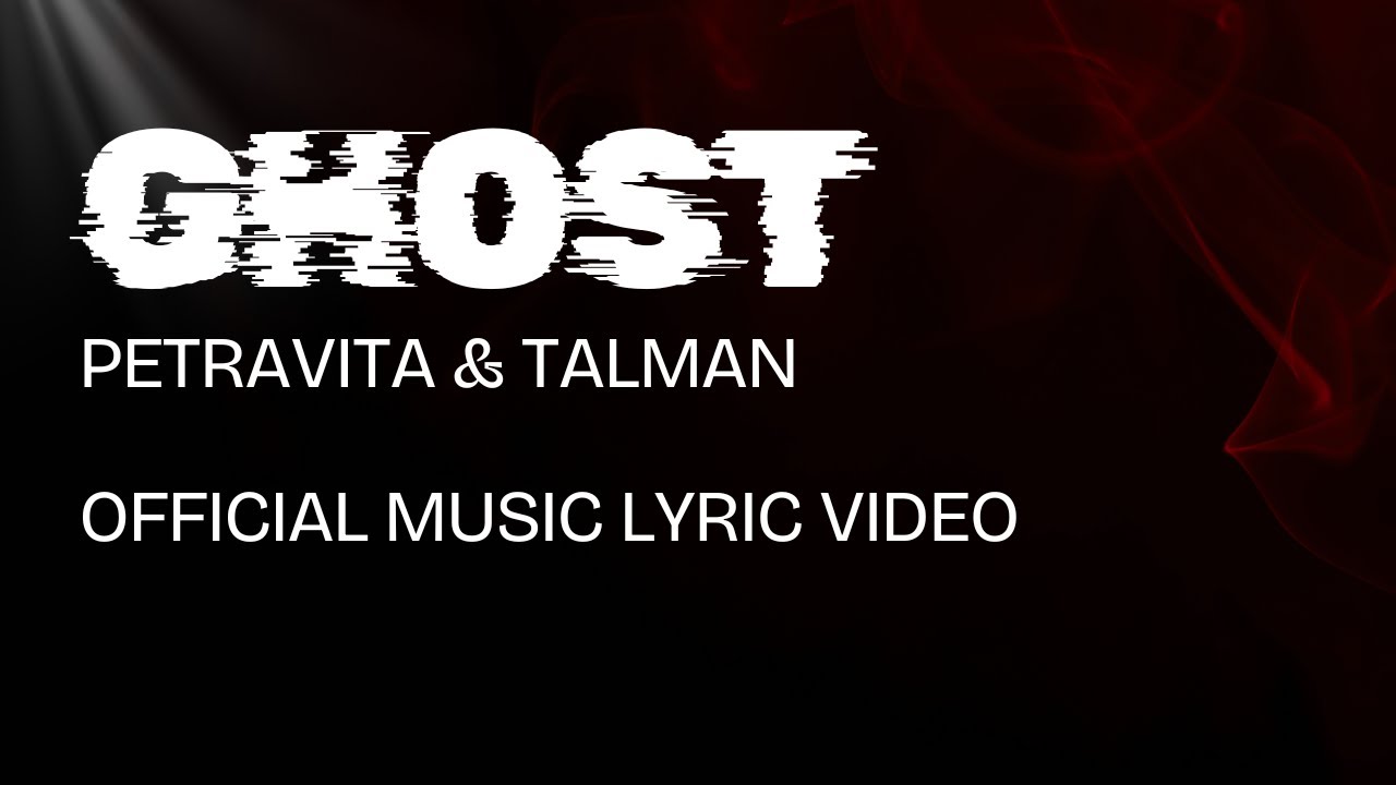 Ghost - Petravita & Talman (Official Music Lyric Video)