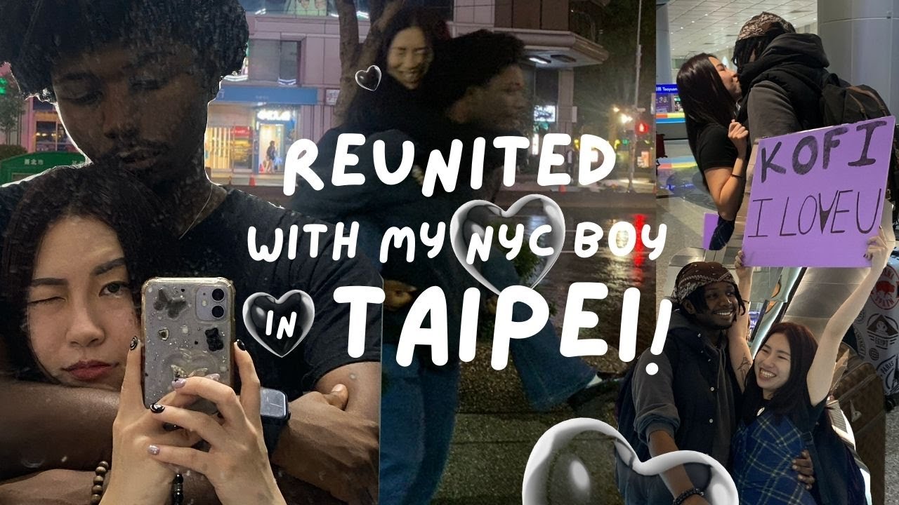 Love has No Distance: Reunited with my nyc boy in taipei | 越洋戀愛日記：我最愛的紐約男孩🧑🏽‍🦱
