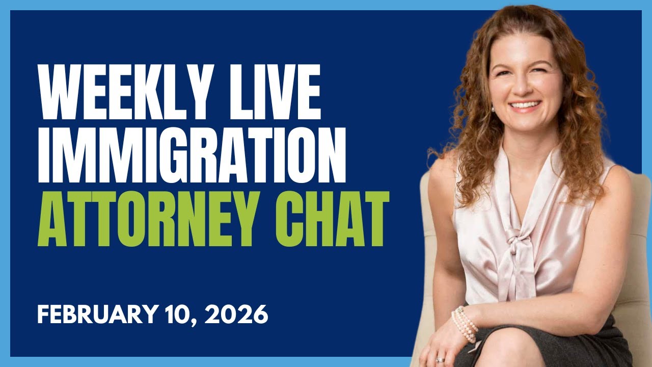 Weekly Live Immigration Attorney Chat