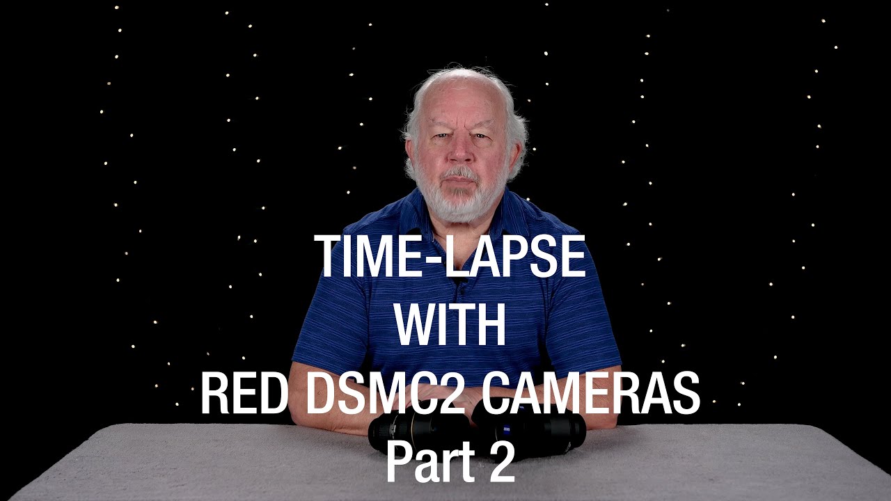Time-lapse with RED DSMC2 Cameras - Part 2