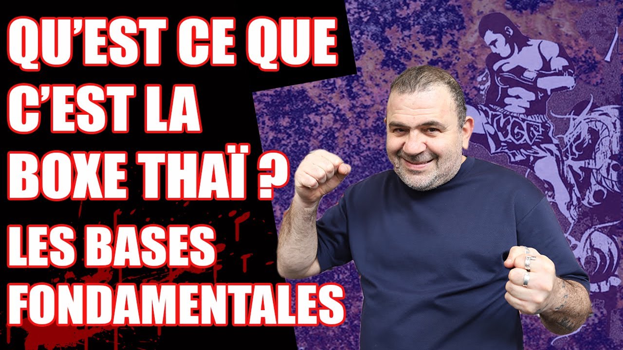 LES 8 COUPS DE BASE DE LA BOXE THAÏ !