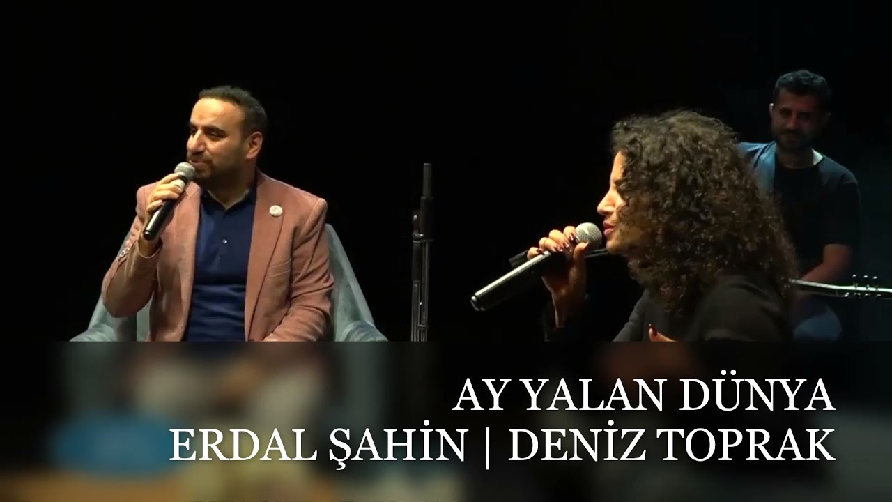 Ah Yalan Dünya | Erdal Şahin & Deniz Toprak