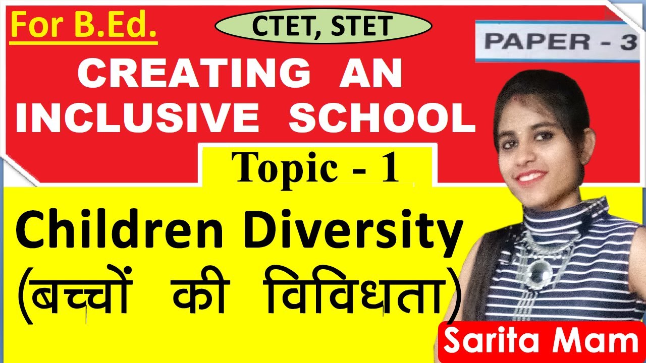 Diversity meaning , definition ,characteristics , types | Creating An Inclusive School | B.Ed notes