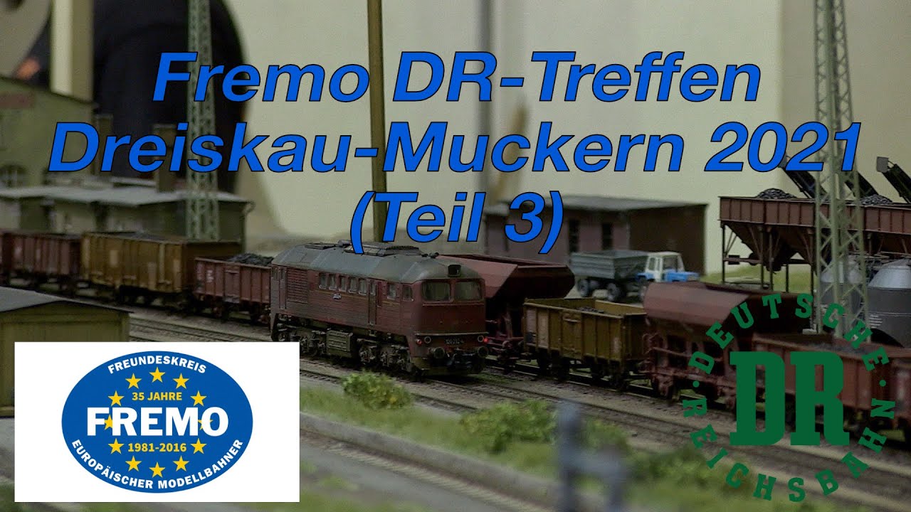 Fremo DR-Treffen Dreiskau-Muckern 2021 (Teil 3)