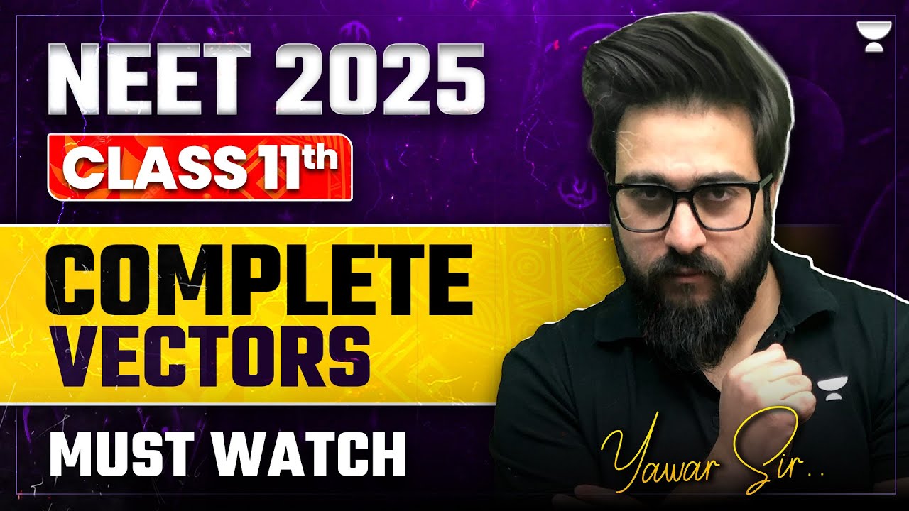 Complete Vector in One Shot | NEET 2025/2026 | Achiever’s Batch | Yawar Manzoor