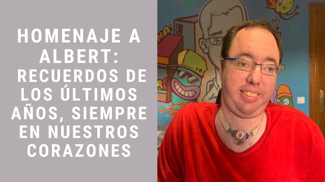Homenaje a Albert: recuerdos de los últimos años, siempre en nuestros corazones