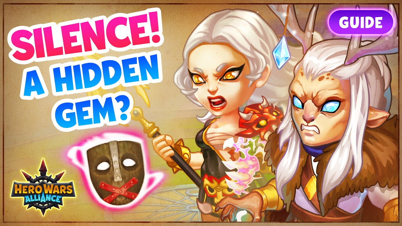 SILENCE &mdash; Advanced Guide! | Hero Wars: Alliance