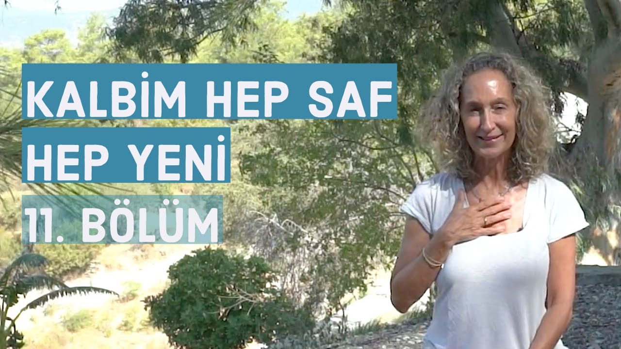 KALBİM HEP SAF HEP YENİ | ŞİFALANMA SÜRECİM