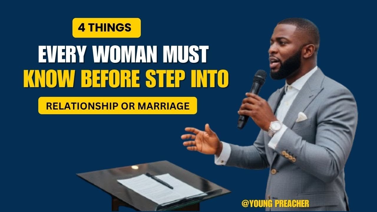 4 THINGS EVERY WOMAN MUST KNOW BEFORE STEP INTO RELATIONSHIP OR MARRIAGE.