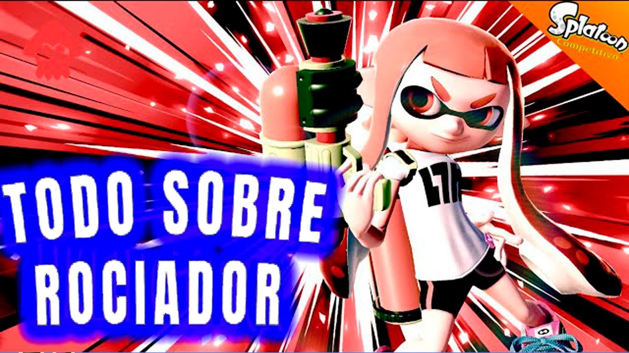 Todo sobre el Rociador | Splatoon 2 Competitivo
