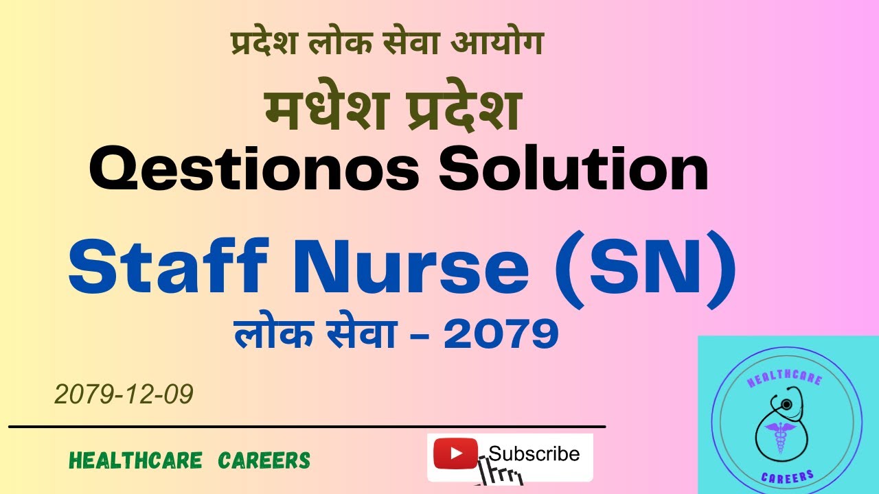 मधेश प्रदेश लोक सेवा - Staff Nurse - 2079 [MCQs solution]