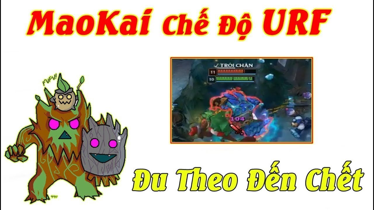 [URF] MaoKai - Đ&atilde; Đu L&agrave; Đu Đến Chết | ThrowThi