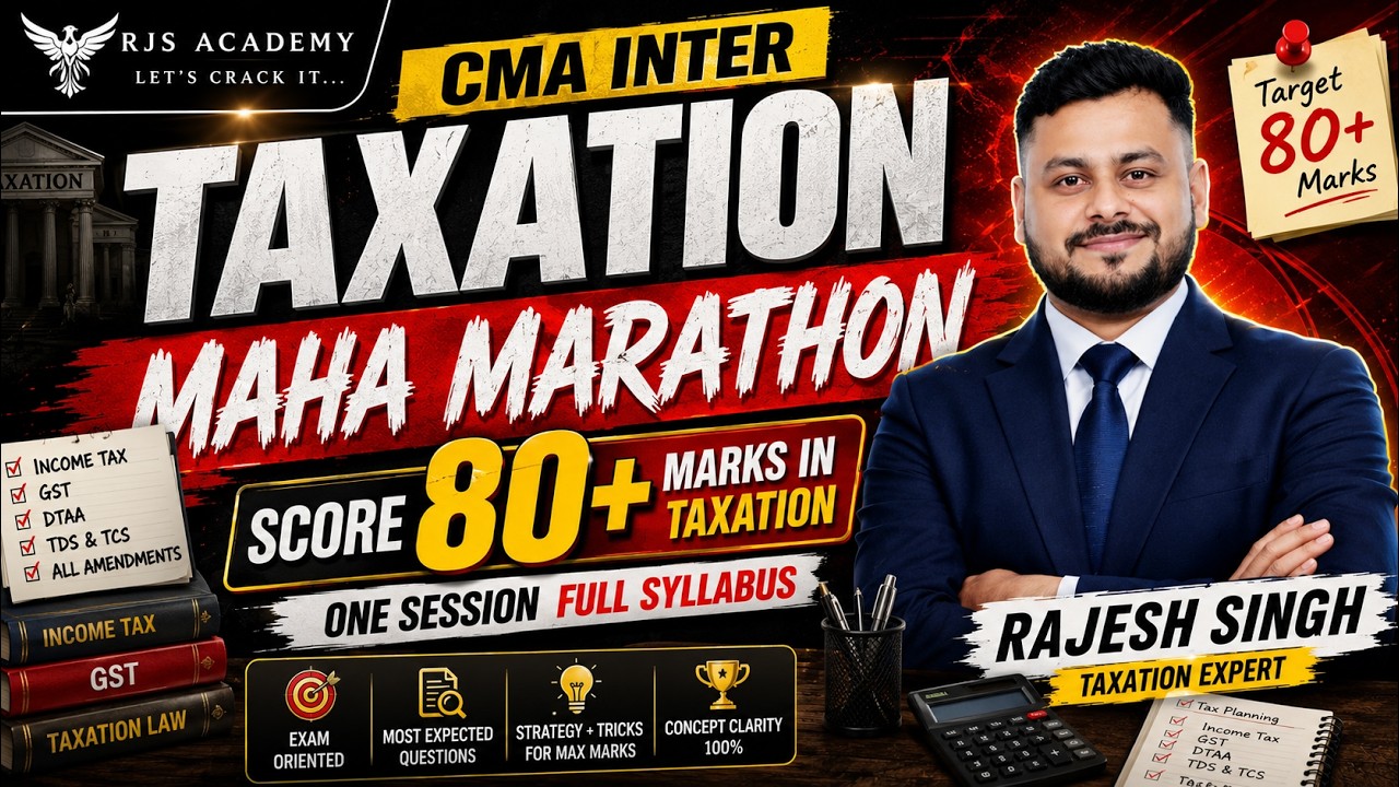 CMA INTER JUNE 2026 | TAXATION MAHA MARATHON | COMPLETE REVISION IN 9 HOURS | SCORE 80+ MARKS