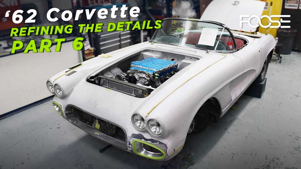 Foose Design | Сборка Corvette C1 1962 года — Часть 6 — Уточнение деталей