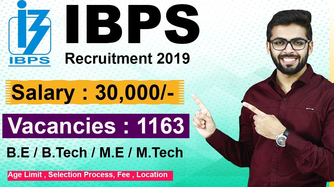 IBPS Recruitment 2019 | 1163 Vacancies | Salary 30,000/- | Any Graduate | Latest job 2019