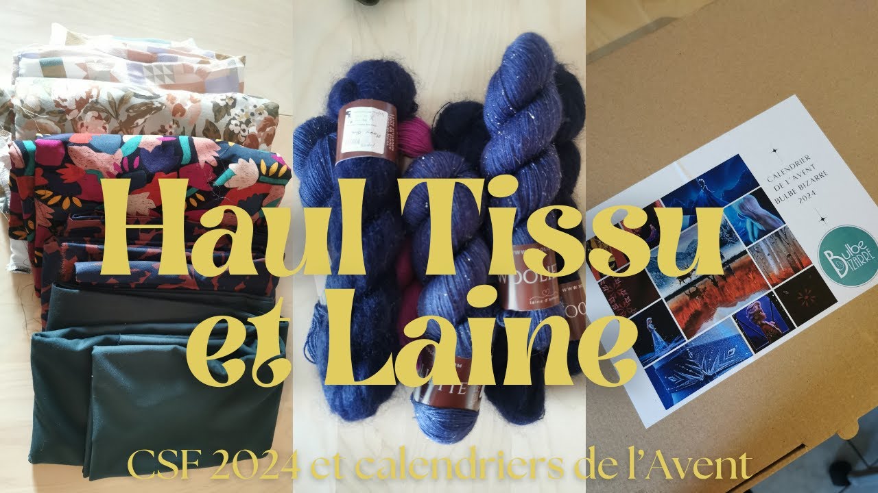 Haul tissus et laine : CSF 2024 et calendriers de l'Avent