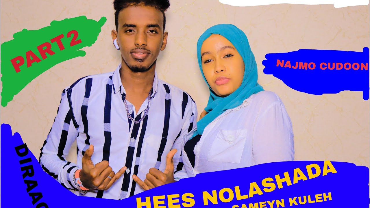Ma Jirtaa Hees nolashaada Samayn ku leh | Part 2 | Iyo Najmo cudoon