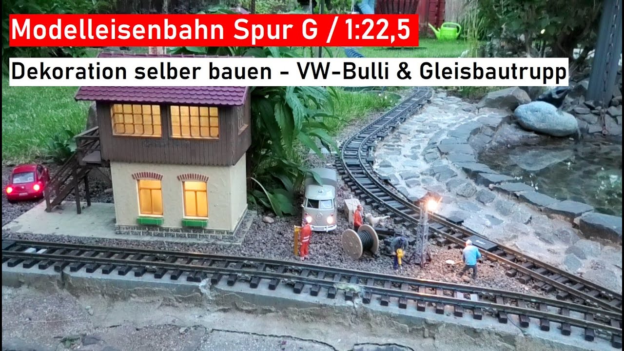 Dekoration Gleisbautrupp mit VW Bus selber bauen - Gartenbahn Spur G