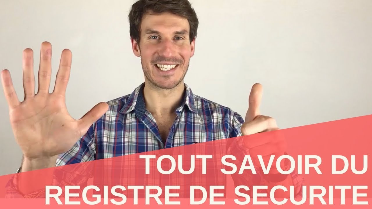 👷TOUT SAVOIR DU REGISTRE DE SECURITE